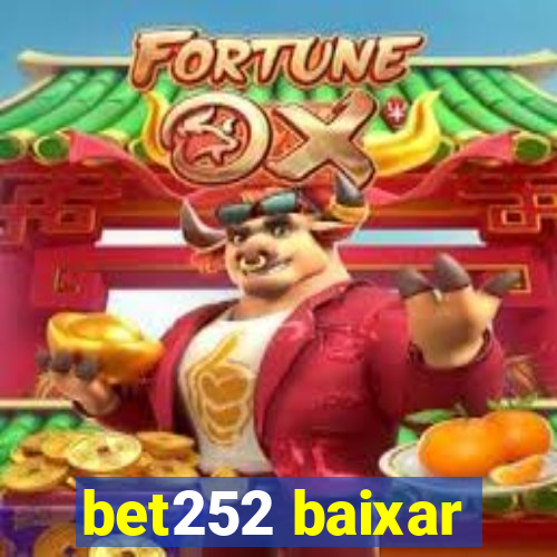 bet252 baixar